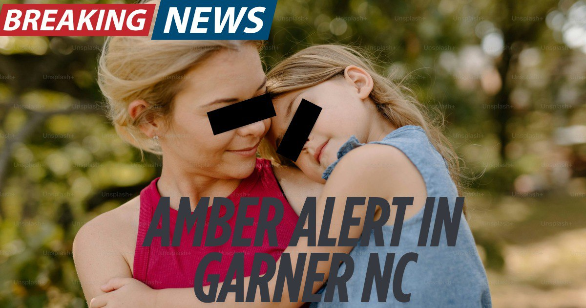 Amber Alert Issued in Garner, NC