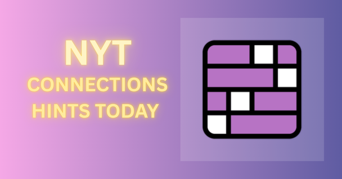 nyt connections hints and answers today